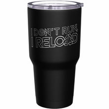Load image into Gallery viewer, I don't run stainless steel tumbler