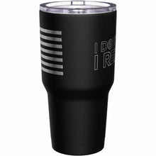 Load image into Gallery viewer, I don't run stainless steel tumbler