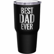 Load image into Gallery viewer, Best dad ever stainless steel tumbler