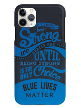 Load image into Gallery viewer, How strong - blue lives matter - black case