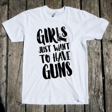 Load image into Gallery viewer, Girls Just Want to Have Guns Apparel Unisex T-Shirt