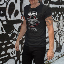 Load image into Gallery viewer, It's Not about Guns, It's About Freedom Unisex T-Shirt