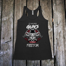 Load image into Gallery viewer, It's Not about Guns, It's About Freedom Women's Racerback Tank Top