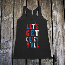 Load image into Gallery viewer, Let's Get Crazy Y'all Racerback Tank Top