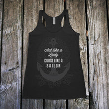 Load image into Gallery viewer, Act Like a Lady, Curse Like a Sailor Racerback Tank Top