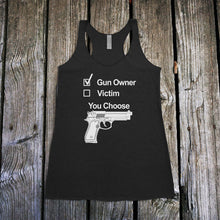 Load image into Gallery viewer, Gun Owner or Victim? You Choose Racerback Tank Top