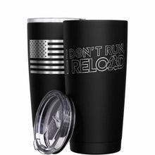 Load image into Gallery viewer, I don't run stainless steel tumbler
