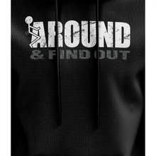 Load image into Gallery viewer, F Around &amp; find out hoodie
