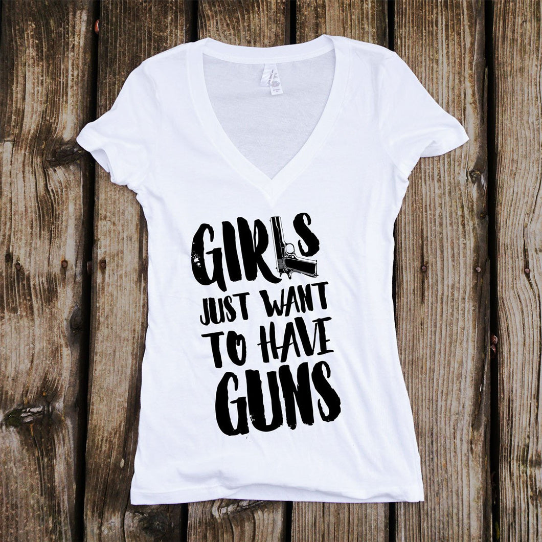 Girls Just Want to Have GUNS Deep V-Neck T-Shirt