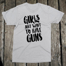 Load image into Gallery viewer, Girls Just Want to Have Guns Apparel Unisex T-Shirt
