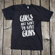 Load image into Gallery viewer, Girls Just Want to Have Guns Apparel Unisex T-Shirt
