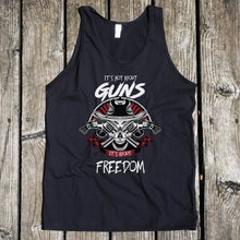 Load image into Gallery viewer, It&#39;s Not about Guns, It&#39;s About Freedom Men&#39;s Black Tank
