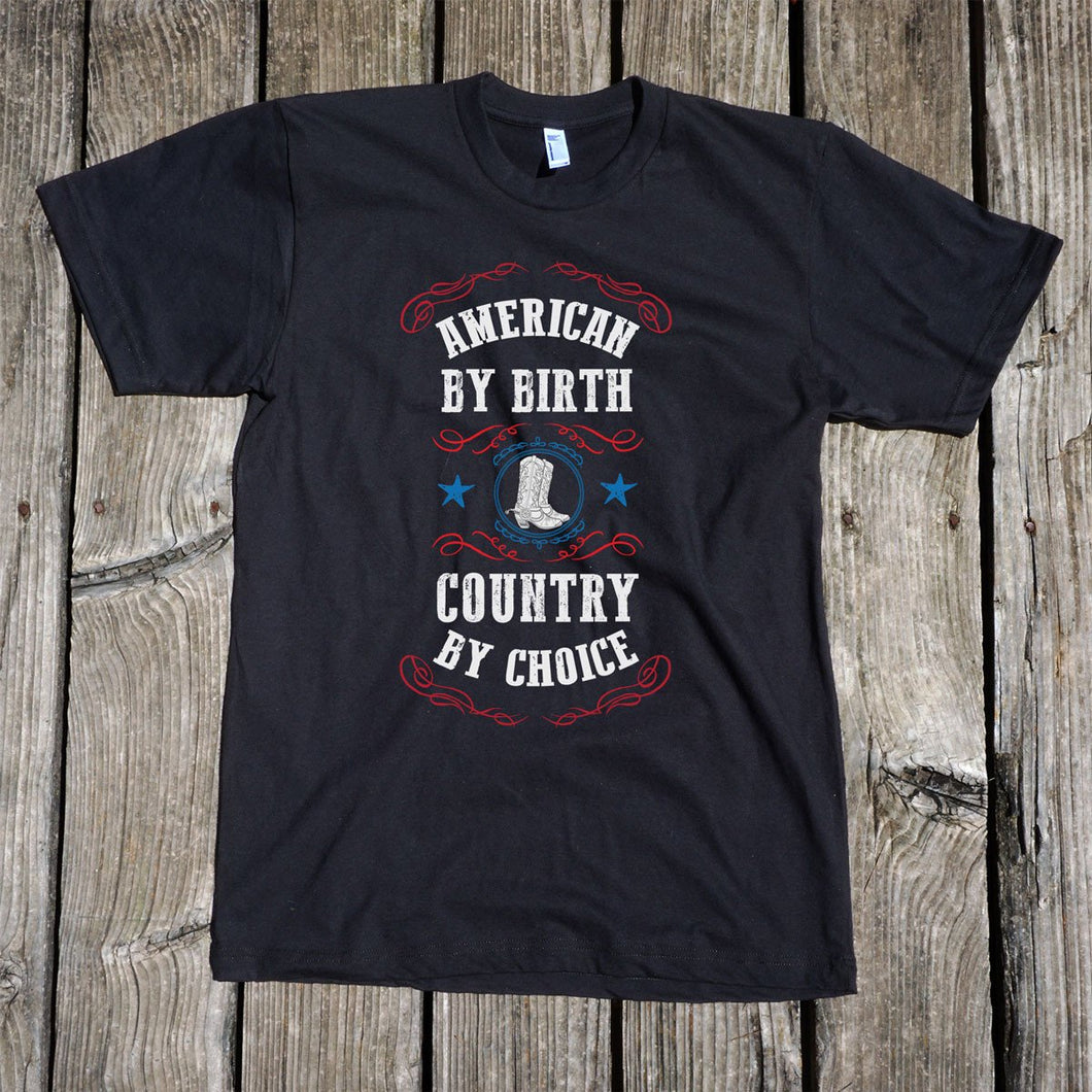 American by birth, Country by Choice Unisex Black T-Shirt