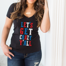 Load image into Gallery viewer, Let&#39;s get crazy y&#39;all Deep V-Neck Black T-Shirt
