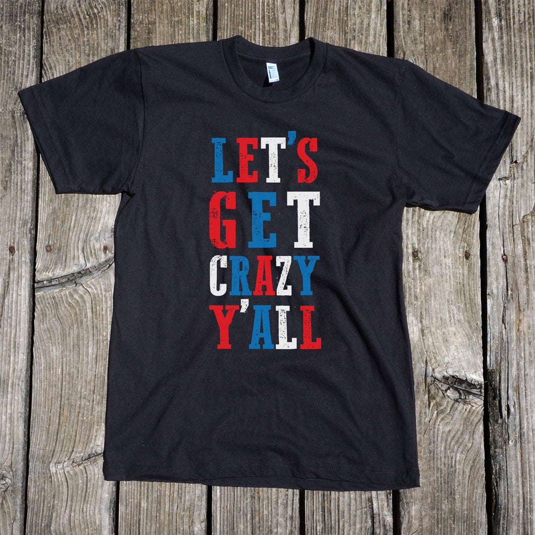 Let's Get Crazy Y'all Unisex Black T-Shirt