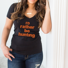 Load image into Gallery viewer, I&#39;d Rather Be Hunting Deep V-Neck Black T-Shirt

