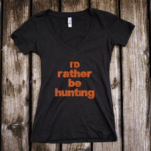 Load image into Gallery viewer, I&#39;d Rather Be Hunting Deep V-Neck Black T-Shirt

