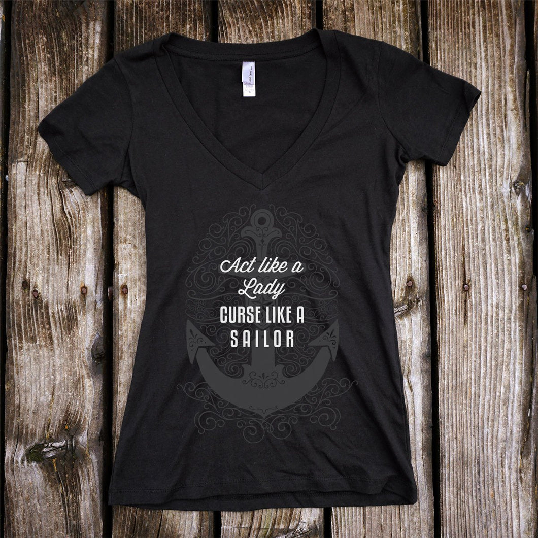 Act Like a Lady, Curse Like a Sailor Deep V-Neck Black T-Shirt