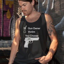 Load image into Gallery viewer, Gun Owner or Victim? You Choose Black Tank Top
