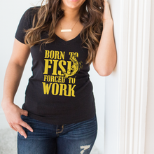 Load image into Gallery viewer, Born to Fish Forced to Work Deep V-Neck T-Shirt
