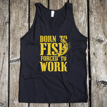 Load image into Gallery viewer, Born to Fish Forced to Work Black Tank Top
