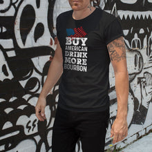 Load image into Gallery viewer, Buy American Drink More Bourbon Apparel Unisex T-Shirt
